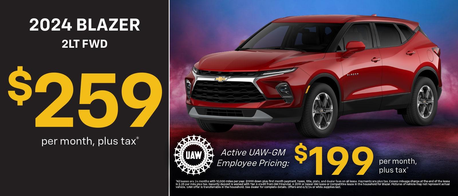 2024 Blazer 2LT FWD
$259 per month, plus tax*
Active UAW-GM Employee Pricing: $199 per month plus tax*
