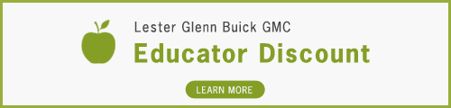 Educator Discount at Lester Glenn Buick GMC