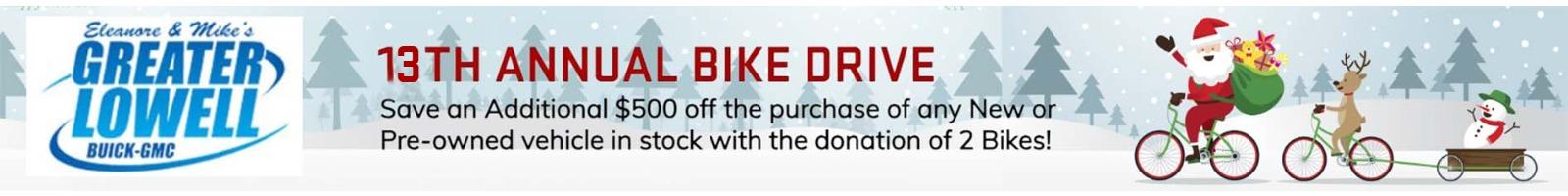"12th Annual Bike Drive. Save an Additional $500 off the purchase of any New or Pre-owned vehicle in stock with the donation of 2 Bikes!"