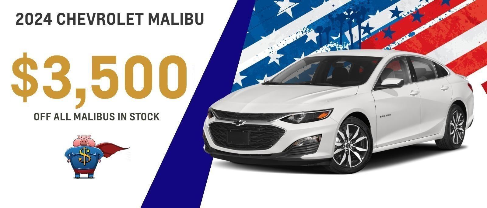 $3,500 OFF MSRP ON ALL IN STOCK 2024 CHEVROLET MALIBU