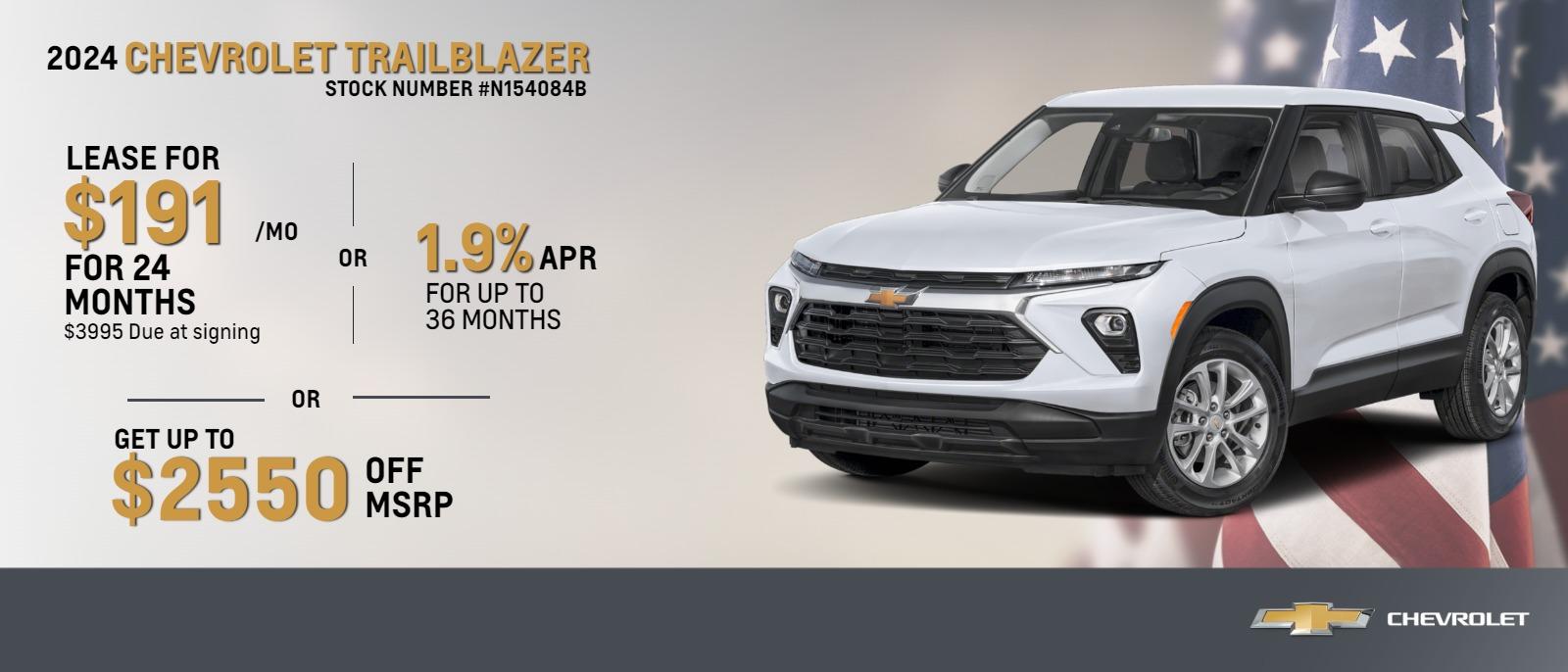 2024 Chevrolet Trailblazer
Leasses Start at $191 per month with $3995 out of pocket 
Get up to $2500 off 
1.9% Financing Available
