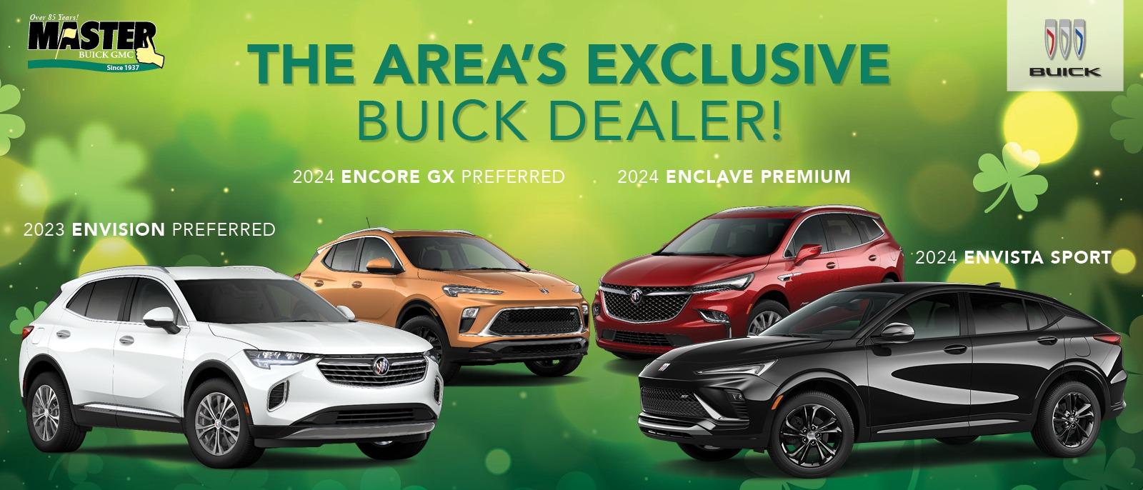 THE AREA’S EXCLUSIVE BUICK DEALER!