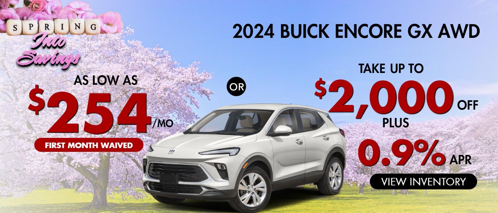 2024 Encore GX AWD 
Stock B3806


take up to $2000 OFF & 0.9% finance

Or
AS LOW AS 
$254/mo (first month waived)