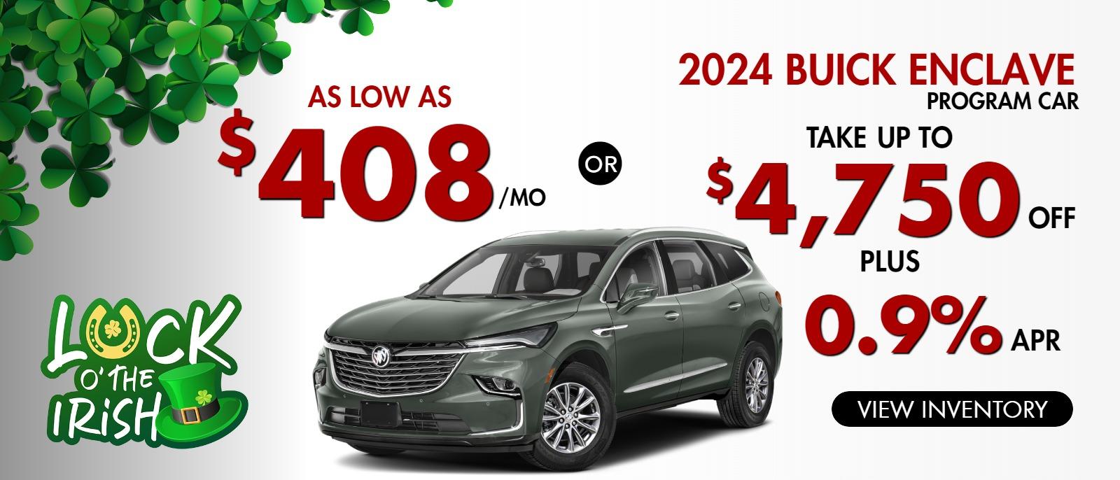 2024 Buick Enclave
Stock L5660

Take up to $4750 OFF 
OR A
S LOW AS $408/mo
& 0.9% finance