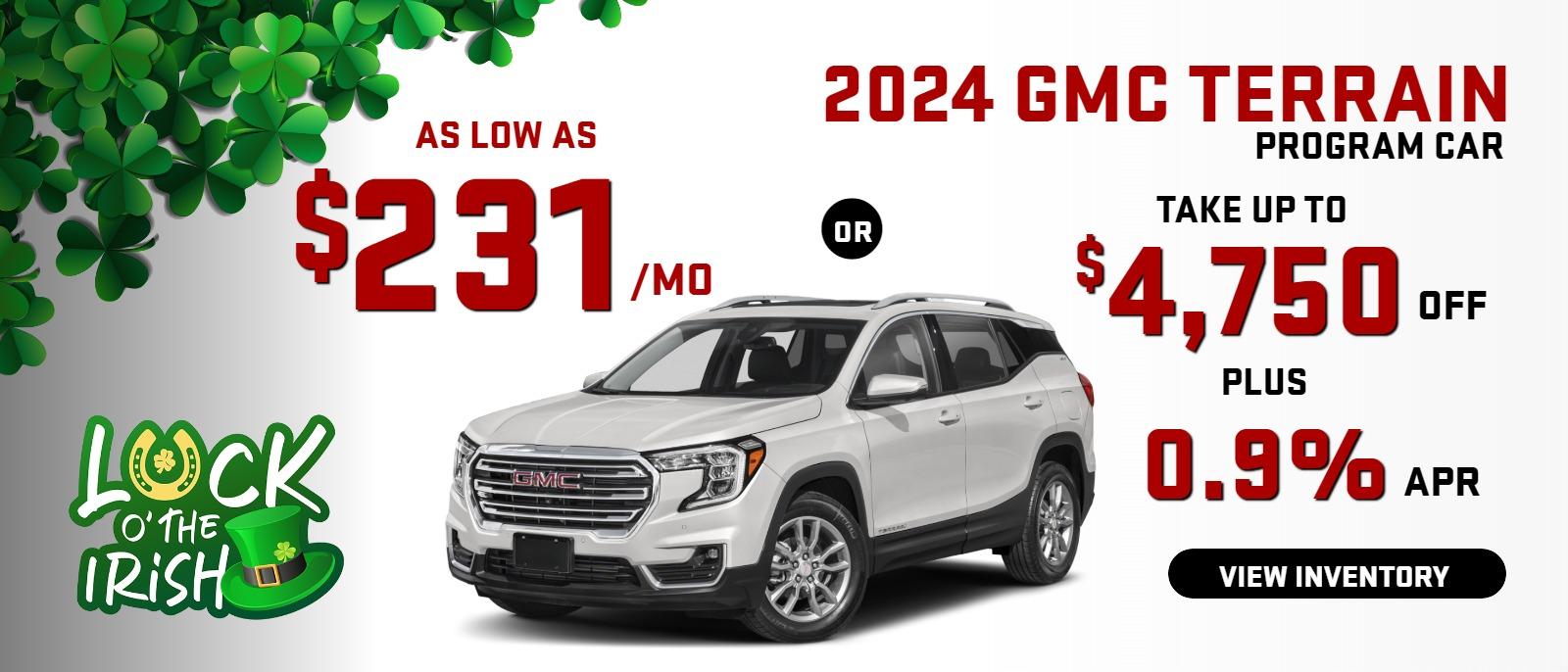 2024 GMC Terrain
stock L5405
take up to $4750 OFF 
OR AS LOW AS 
$231/MO
& 0.9% FINANCE