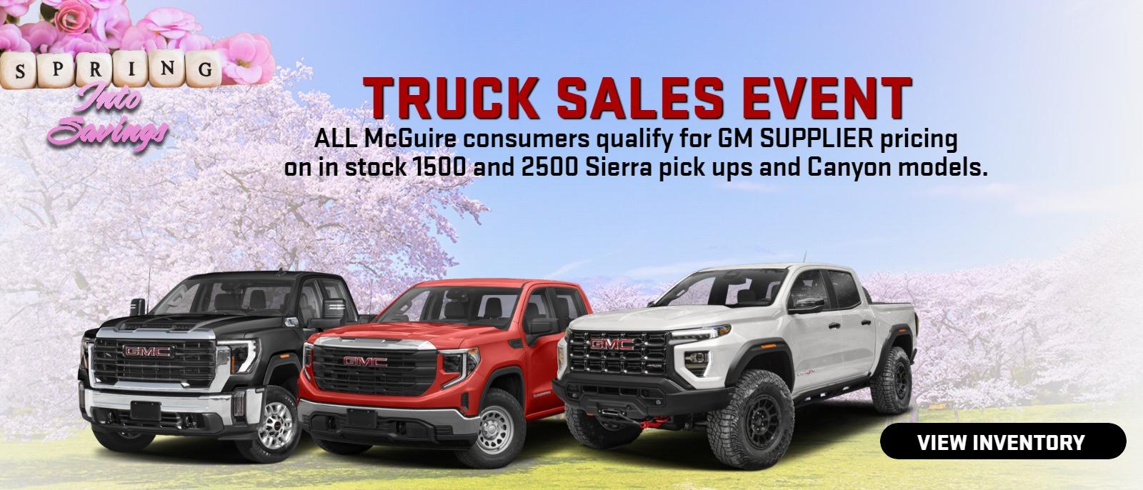 MARCH MADNESS TRUCK SALES EVENT
March madness truck sales event.
ALL consumers qualify for GM SUPPLIER pricing
on in stock 1500 and 2500 Sierra pick ups.