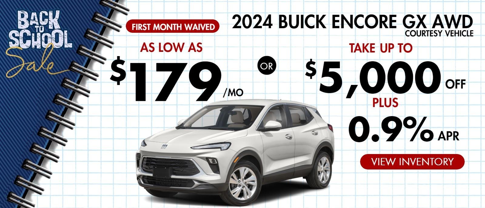 2024 Encore GX AWD ( first month waived) ( COURTESY VEHICLE)
Stock L3806

take up to $5000 OFF
& 0.9% finance

OR AS LOW AS $179/mo