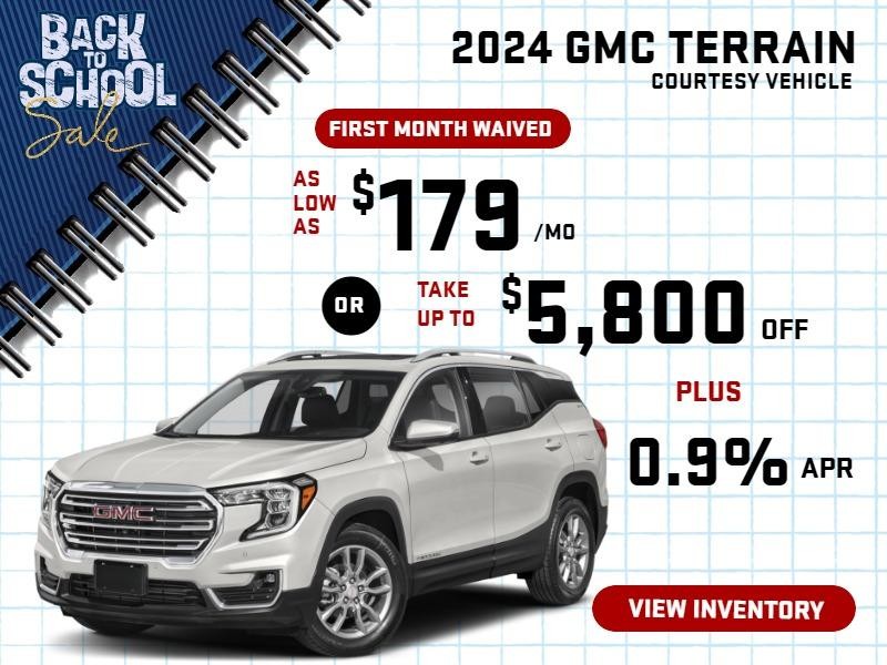 2024 Terrain ( first month waived) ( COURTESY VEHICLE)
stock L7468
take up to $5800 OFF 
& 0.9% FINANCE


OR 

AS LOW AS
 $179/MO