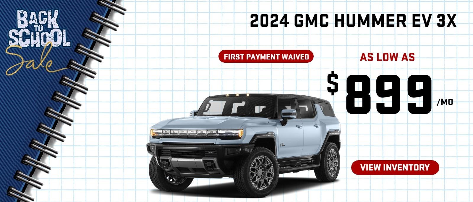 2024 Hummer EV 3x ( first payment waived)
Stock G1464

AS LOW AS 
$899/mo