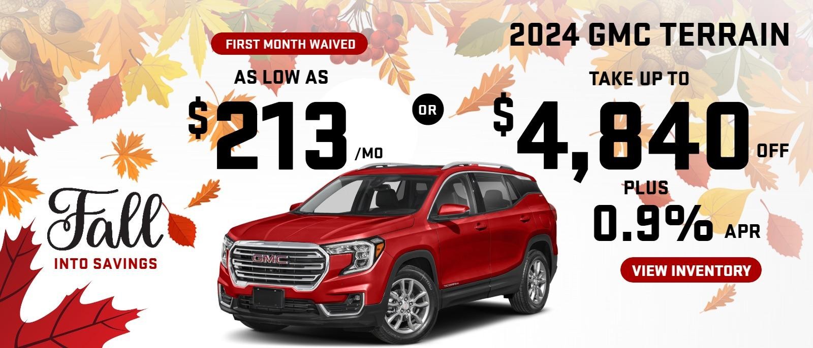 2024 GMC Terrain ( first month waived)
stock G2431

take up to $4840 OFF
& 0.9% finance

OR AS LOW AS $213/mo