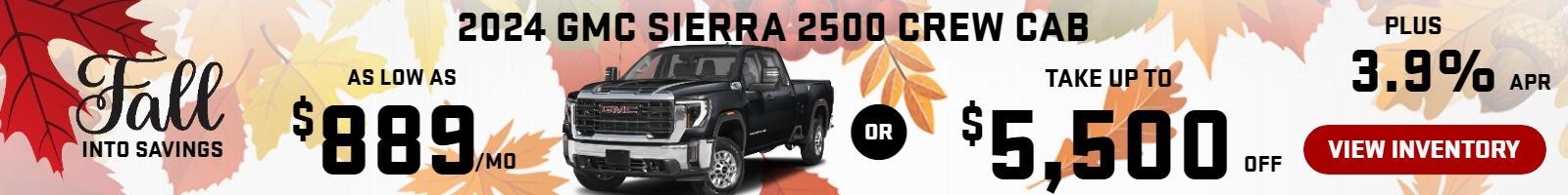 2024 Sierra 2500 CREW Cab
Stock G4053


Take up to $5500 OFF
PLUS 3.9% OR as low as $889/mo