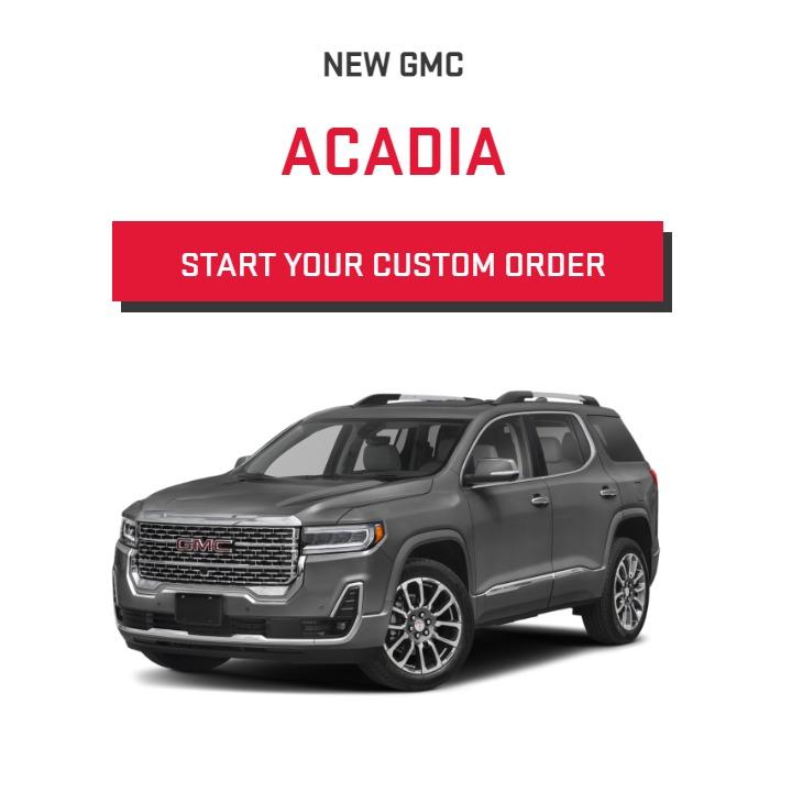 Pre-Order New Vehicle Acadia