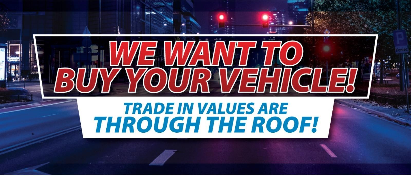 We Want To Buy Your Vehicle