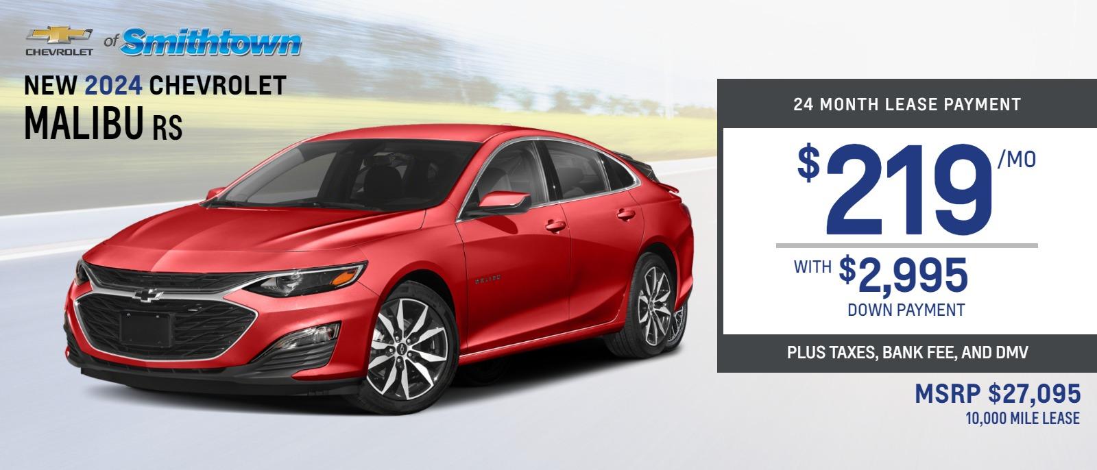 2024 Chevrolet Malibu RS
MSRP $27,095.
24 months
10k
$219. month
$2,995. down, taxes, bank fee and DMV