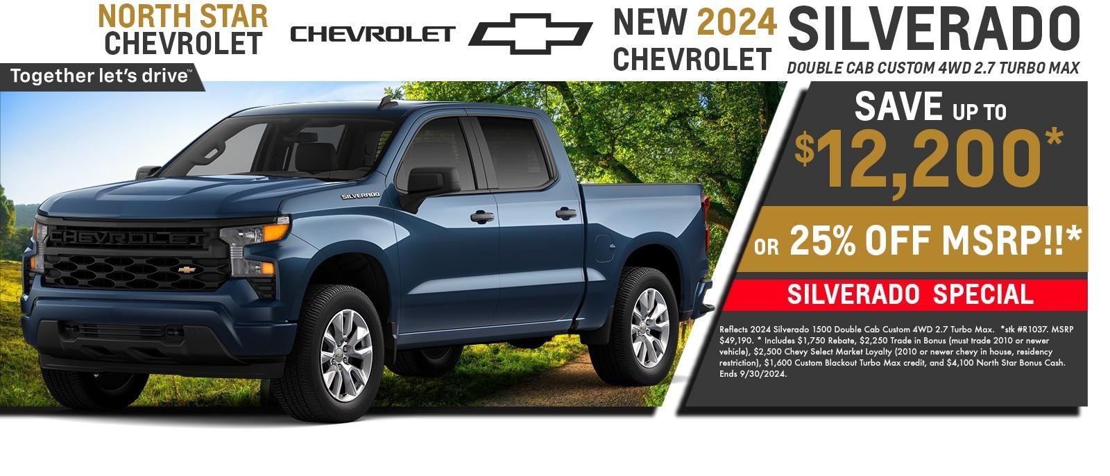 2024 Chevy Silverado save up to $12,200 25% off MSRP