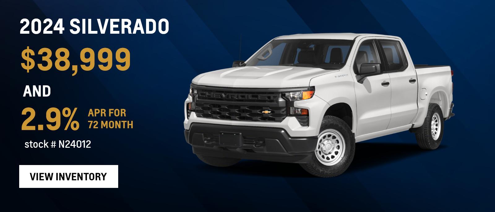 2024 Silverado
$38,999 and 2.9% for 72 month
stock # N24012
