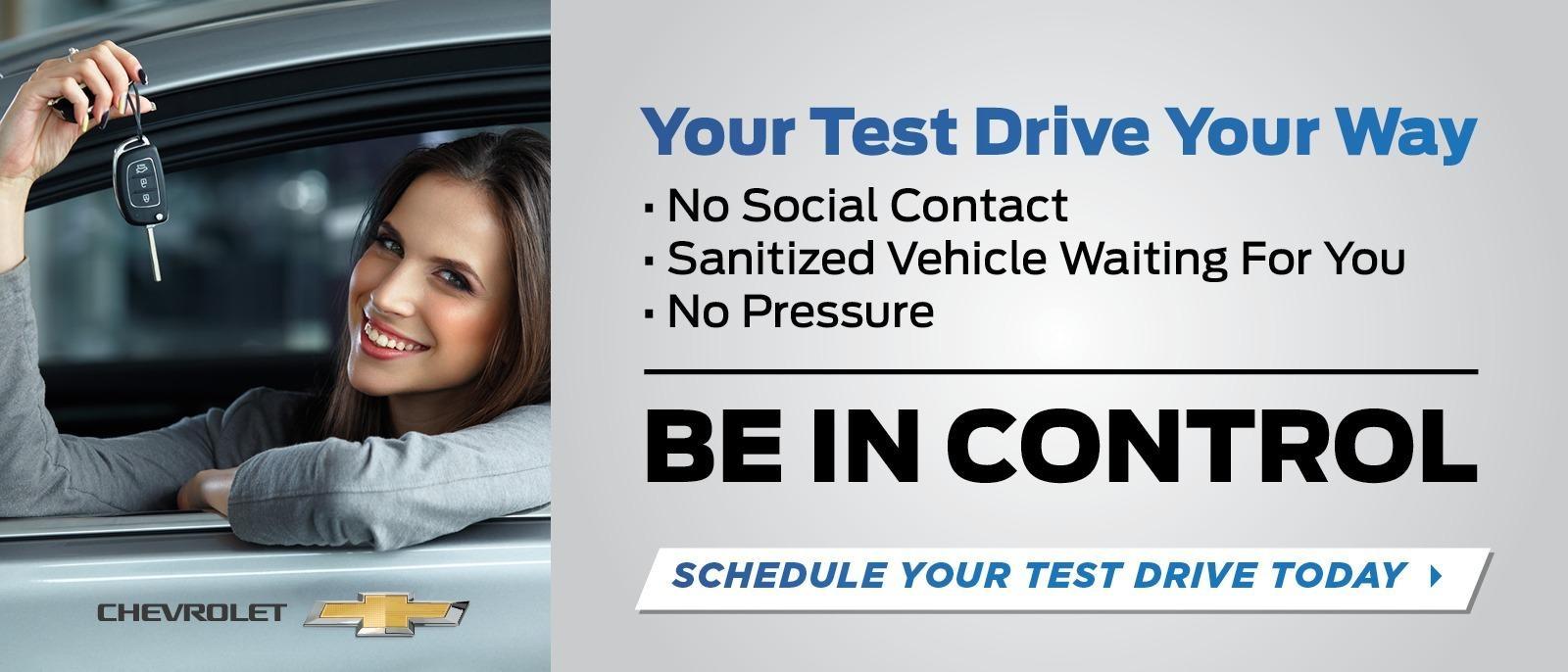 Your Test Drive Your Way • No Social Contact Sanitized Vehicle Waiting For You No Pressure