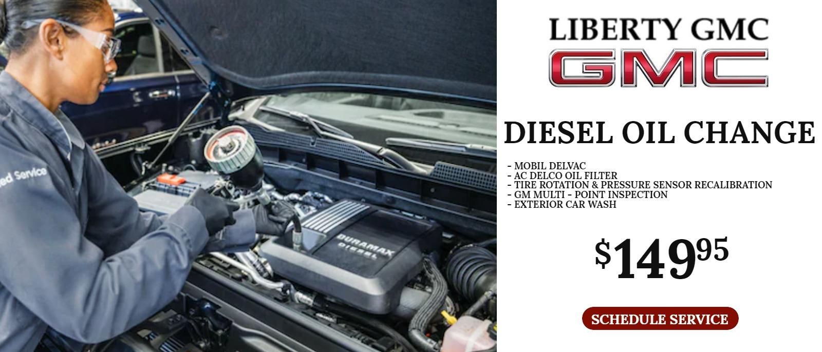 Diesel oil Change for only $129.95 at Liberty GMC