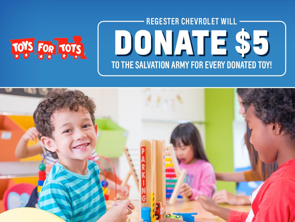 Toys for Tots event, every toy donated Regester will donate $5 to local Salvation Army