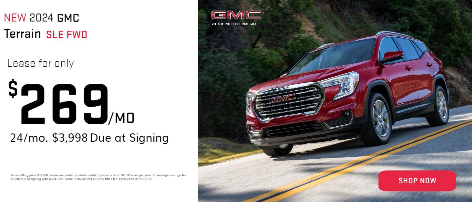 NEW 2024 GMC Terrain SLE FWD Lease for only $269/M 24/mo. $3,998 Due at Signing lease selling price $32350 please see dealer for details with approved credit 10.000 miles per year 25 mileage overage feel $3998 due at signing with Buick GMC lease in household plus tax titles fee. Offer ends 06/03/2024.