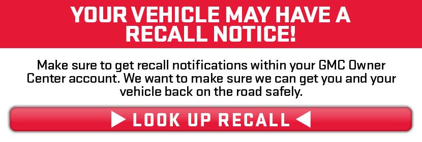 GMC Recalls | Your Vehicle May Have a Recall Notice!