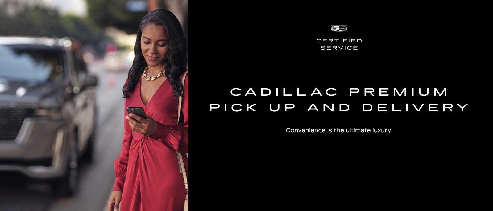 Cadillac Premium Pick-Up and Delivery Service