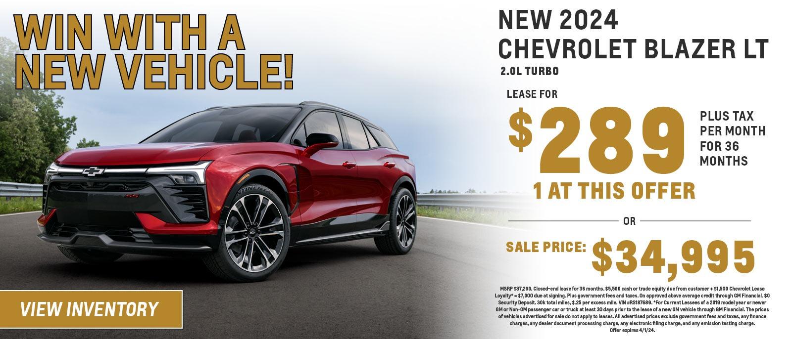 New 2024 Chevrolet Blazer LT
Lease for $289 plus tax per month for 36 months
1 at this offer
0r
Sale Price $34,995