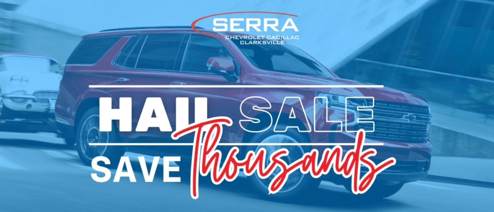 Hail Sale at Serra Chevrolet Clarksville