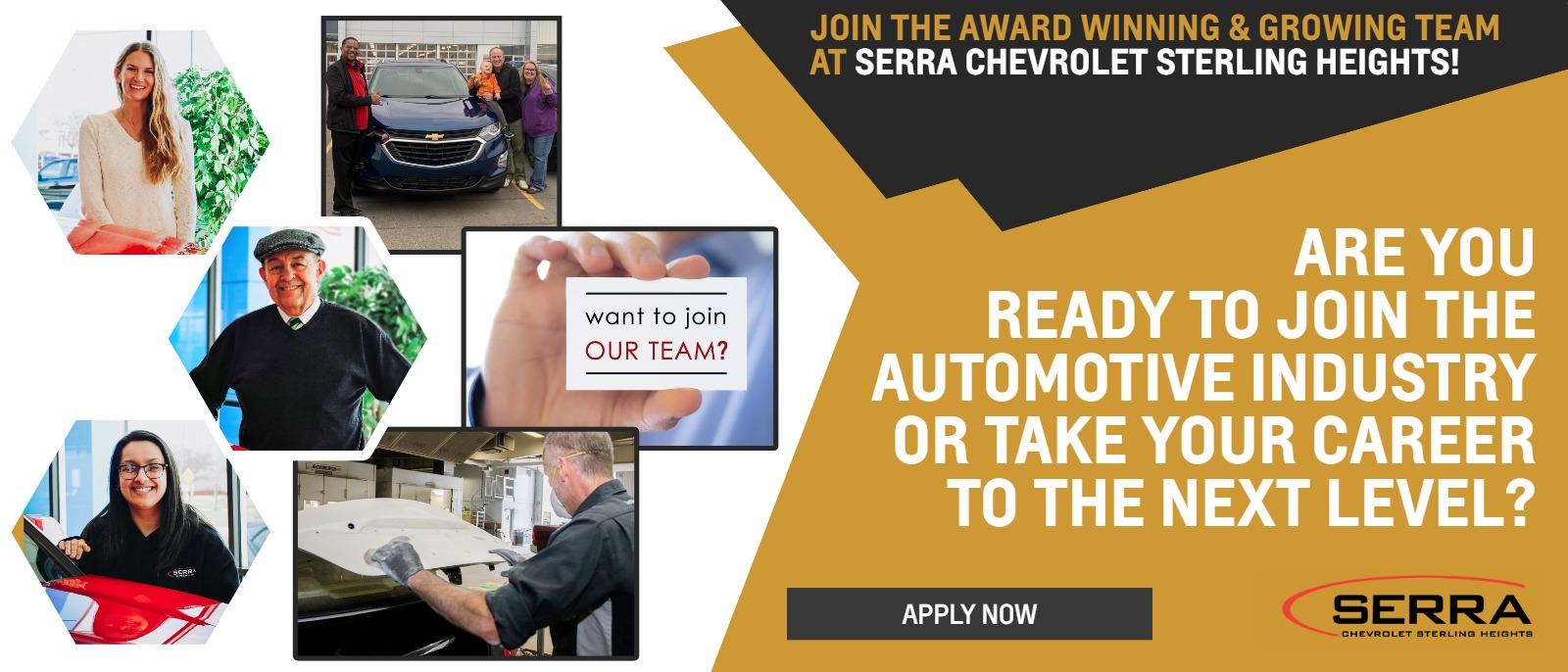 Are you ready to join the automotive industry or take your career to the next level?
Join the award winning & growing team at Serra Whelan Chevrolet!