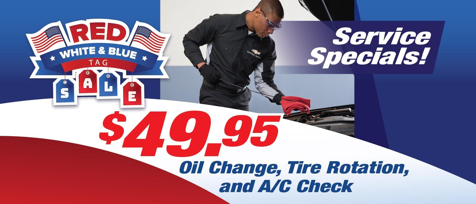 SERVICE SPECIALS! $49.95 OIL CHANGE, TIRE ROTATION, AND A/C CHECK