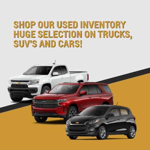 SHOP OUR USED INVENTORYHUGE SELECTION ON TRUCKS, SUV'S AND CARS!