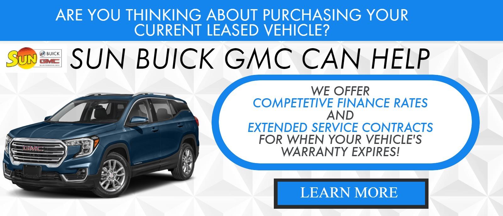 ARE YOU THINKING ABOUT PURCHASING YOUR CURRENT LEASED VEHICLE? SUN CAN HELP. WE OFFER COMPETETIVE FINANCE RATES AND EXTENDED SERVICE CONTRACTS FOR WHEN YOUR VEHICLE'S WARRANTY EXPIRES