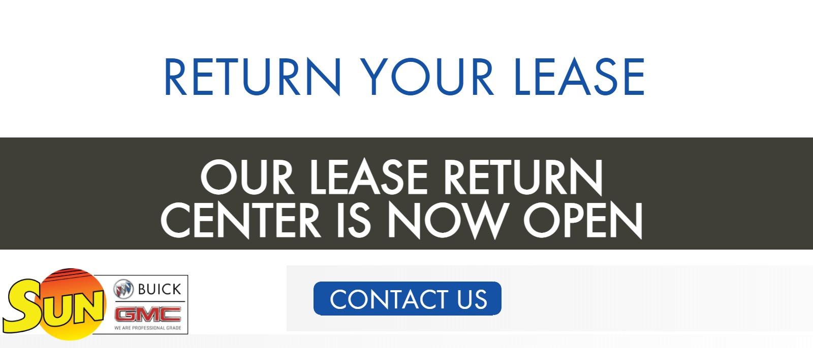 Return Your Lease
Our Lease Return Center is Now Open