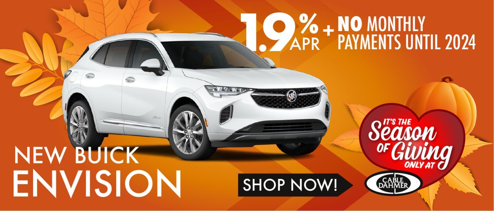 Buick Envision at 1.9% APR and no monthly payments unitl 2024