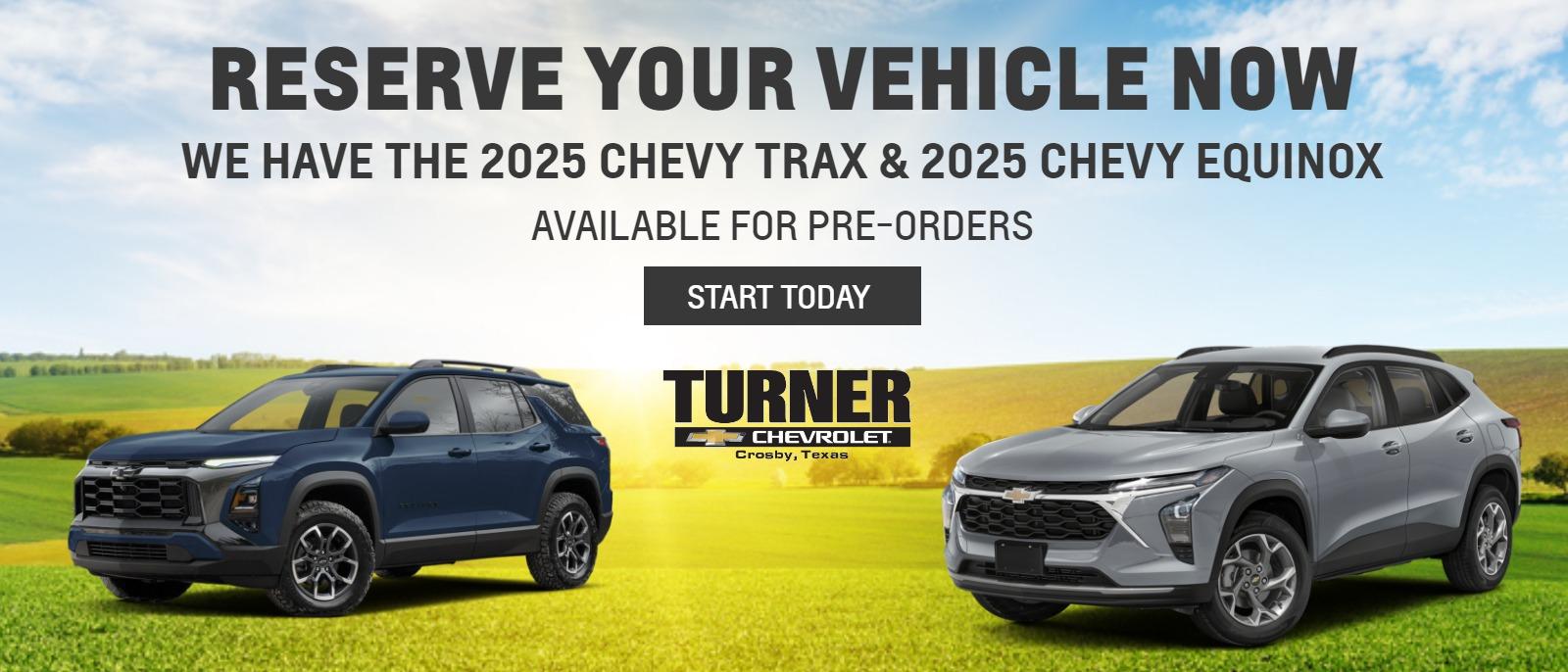 RESERVE YOUR VEHICLE NOW
We have the 2025 Chevy Trax & 2025 Chevy Equinox
available for pre-orders