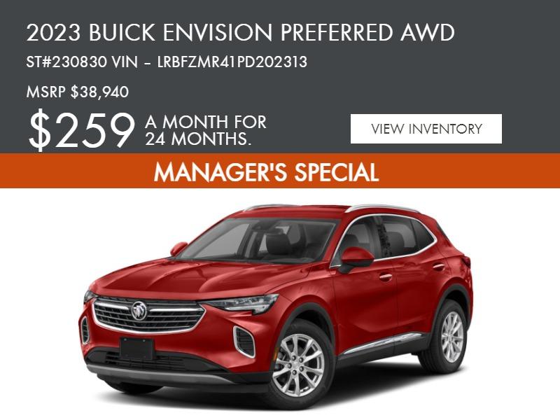 2023 Buick Envision Preferred AWD - ST#230830 VIN – LRBFZMR41PD202313 MSRP $38,940. Lease for $259 a month for 24 months.