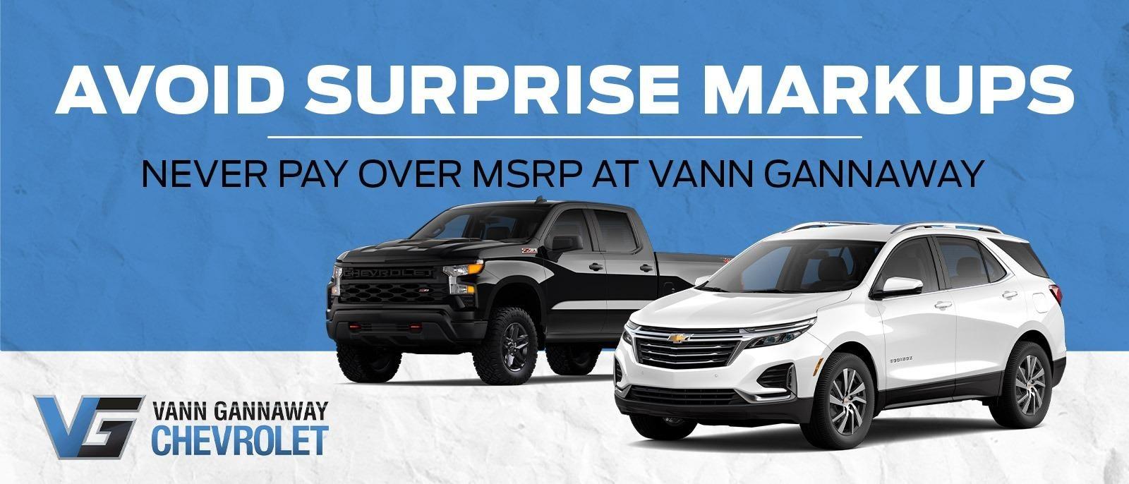 Avoid Surprise Markups at Vann Gannaway Chevrolet