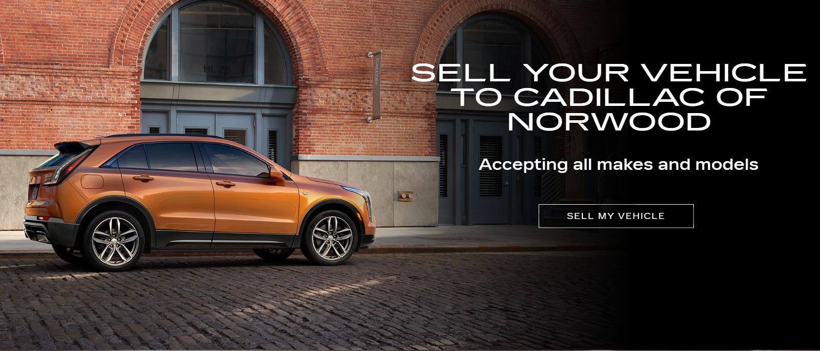 Sell your vehicle to Cadillac of Norwood