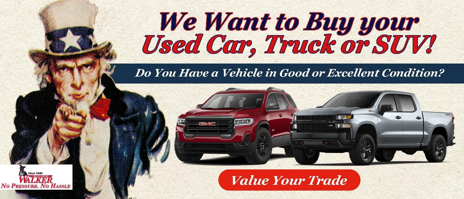 We Want to Buy Your Used Car, Truck or SUV!