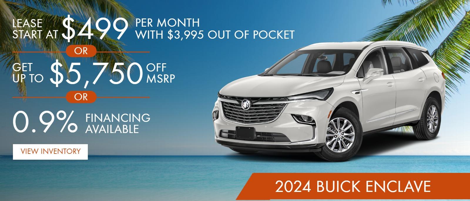 2024 Buick Enclave
Leasses Start at $499 per month with $3995 out of pocket ***
Get up to $5750 off *
0.9% Financing Available**