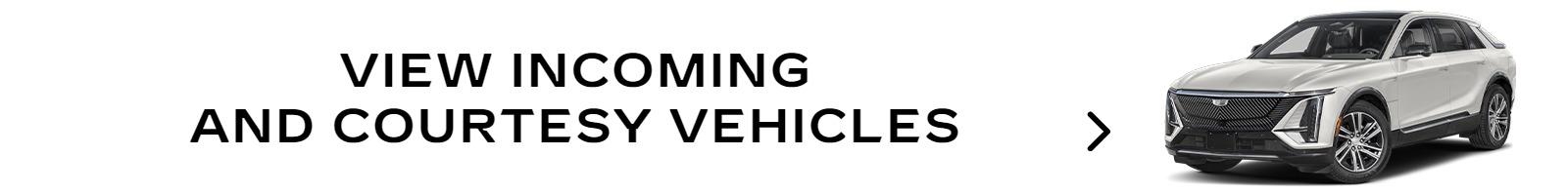 Incoming and Courtesy Vehicles