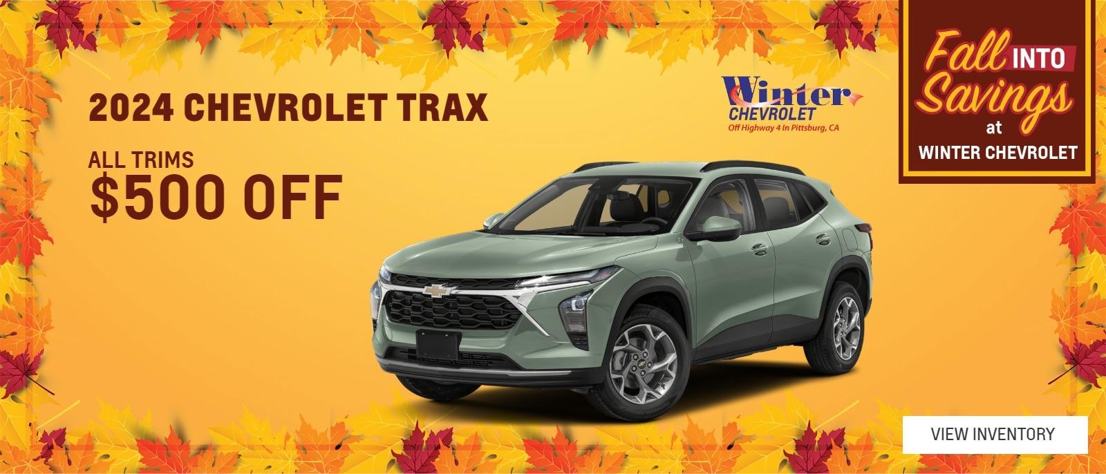 2024 TRAX ALL TRIMS $500 OFF 
OFFER EXPIRES 10/31/24