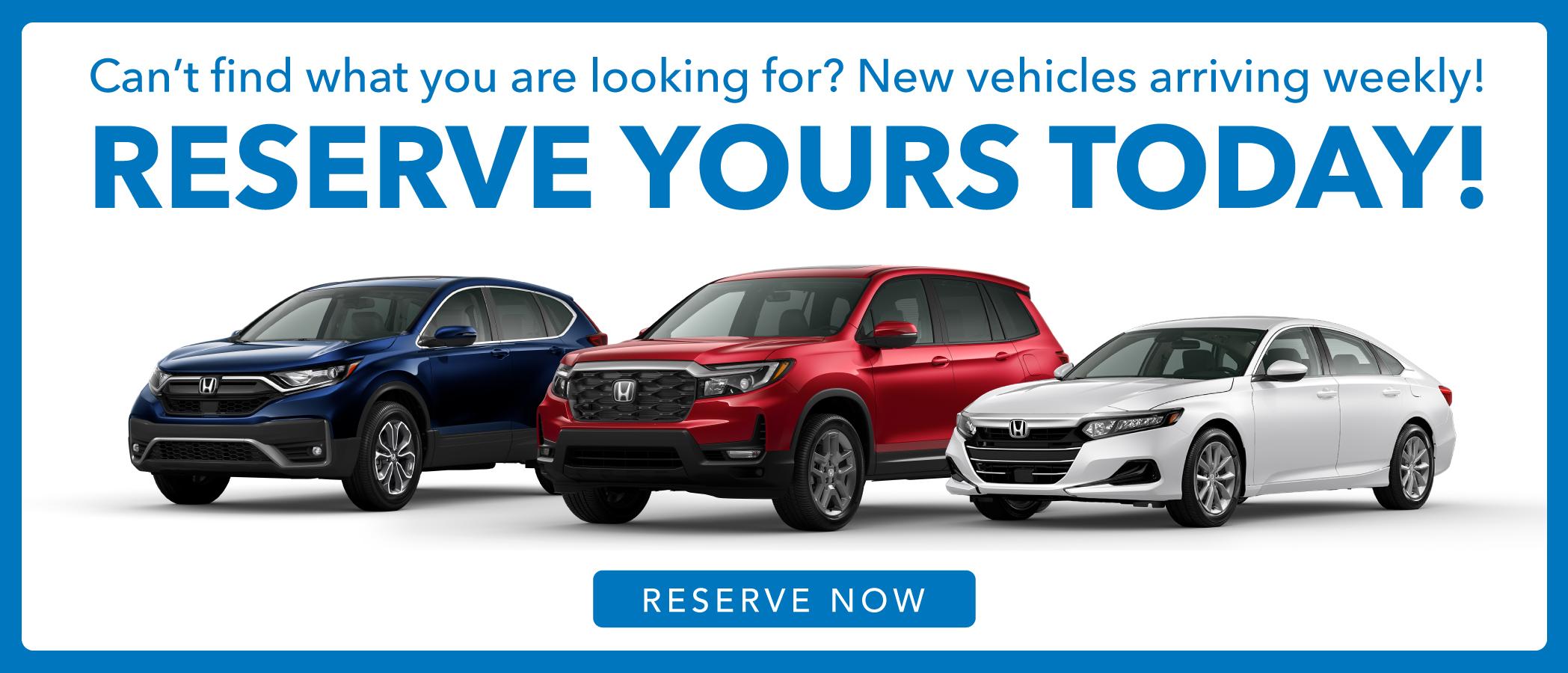 Reserve yours today Honda