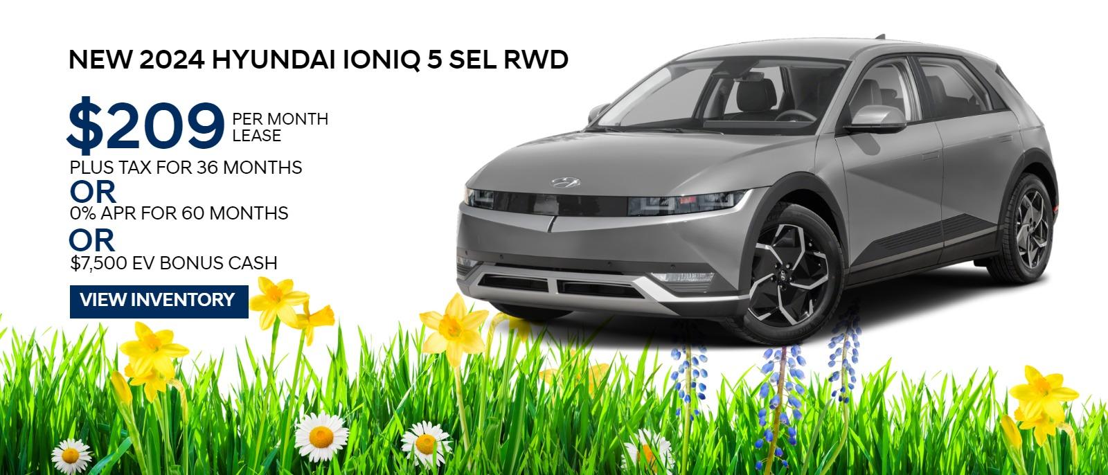 New 2024 Hyundai Ioniq 5 SEL RWD
$209/Mo. Lease + tax for 36 months*
OR 0% APR for 60 Months
OR $7,500 EV Bonus Cash