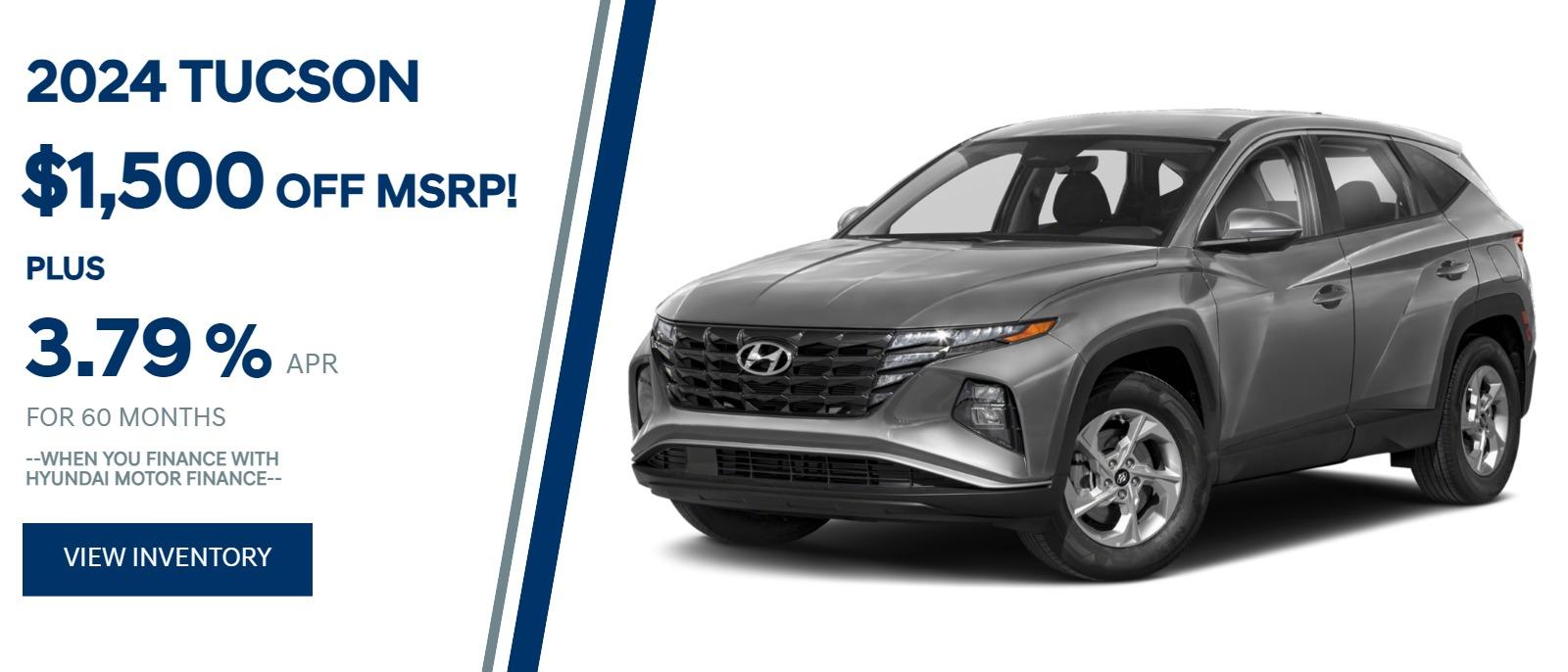2024 Tucson
3.79% APR for 60mo!
+$1,500 off MSRP!
--When you finance with Hyundai Motor Finance--