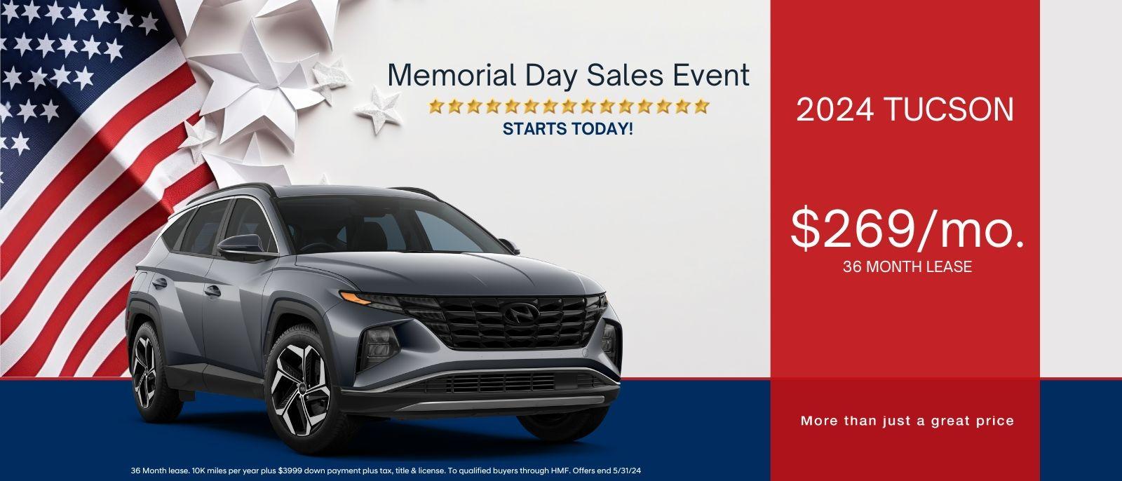 Memorial Day Sales Event Starts Today!

2024 Tucson 
$269/mo 36 month lease 
More than just a great price