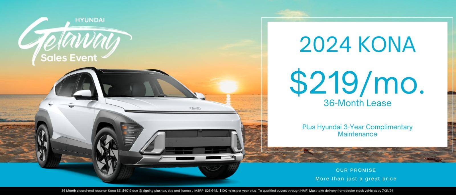 2024 Kona 
$219/mo.36-month lease
Plus Hyundai 3-Year Complimentary Maintenance
