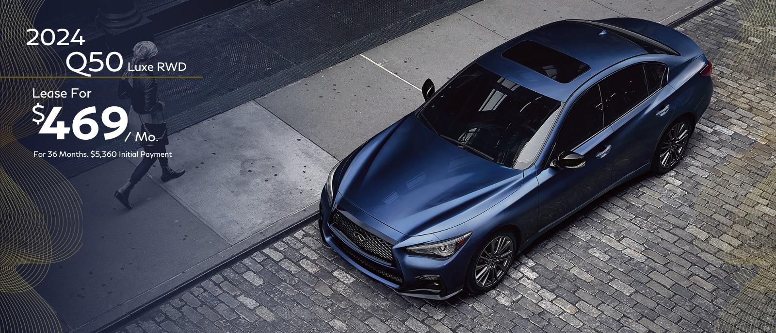 2024 Q50 LUXE RWD Lease 36 Months - $469/Month - $5,360 initial payment.