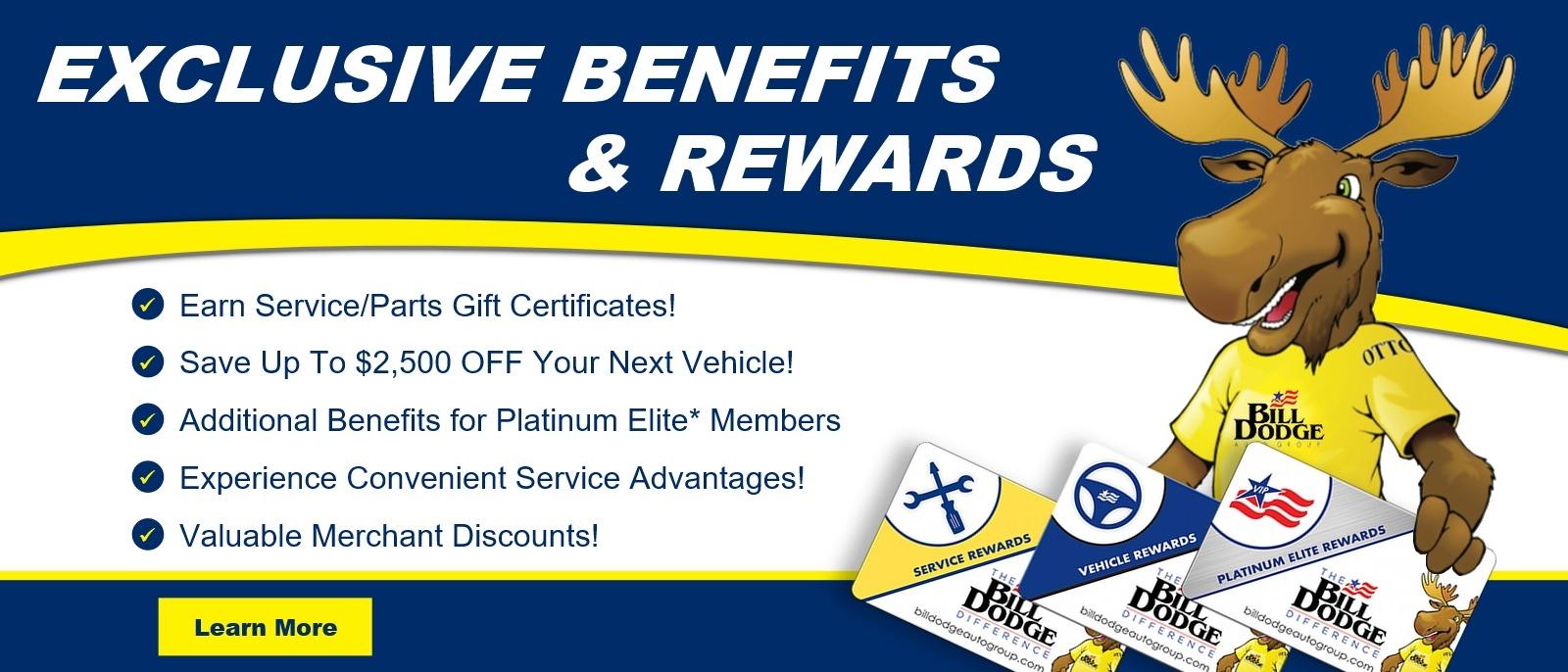 Join the exclusive Bill Dodge Rewards Program!  Save up to $2,500 off your next vehicle from any Bill Dodge Auto Group location.
