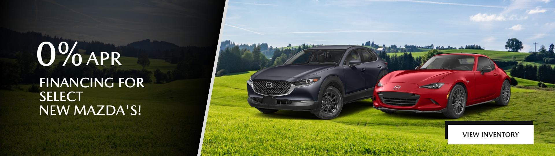 0% APR
FINANCING
FOR
SELECT NEW MAZDA'S!